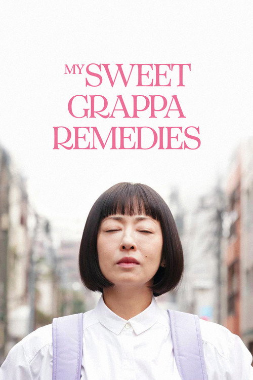 Movie poster for My Sweet Grappa Remedies (2020)