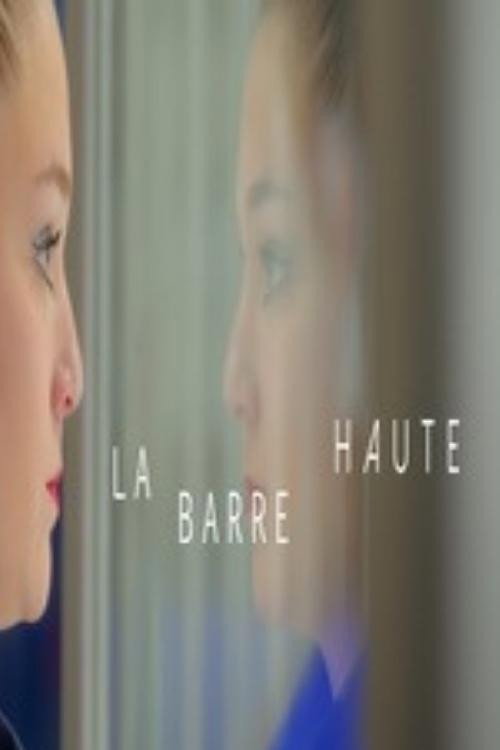Movie poster for La barre haute (2021)