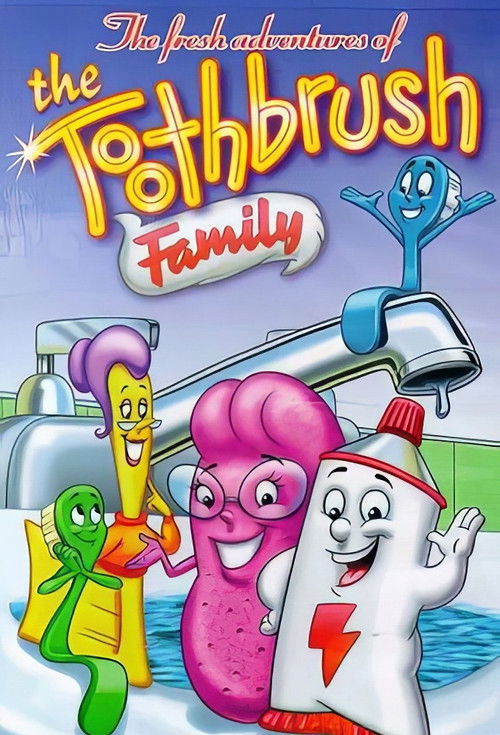 The Toothbrush Family - The Fresh Adventures of The Toothbrush Family poster