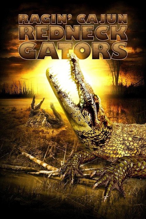 Movie poster for Ragin Cajun Redneck Gators (2013)