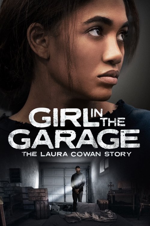 Movie poster for The Girl in the Garage: The Laura Cowan Story (2025)