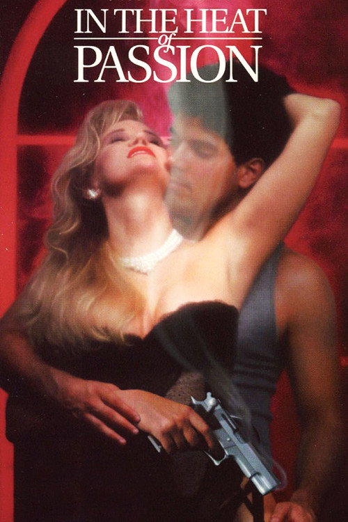 Movie poster for In the Heat of Passion (1992)