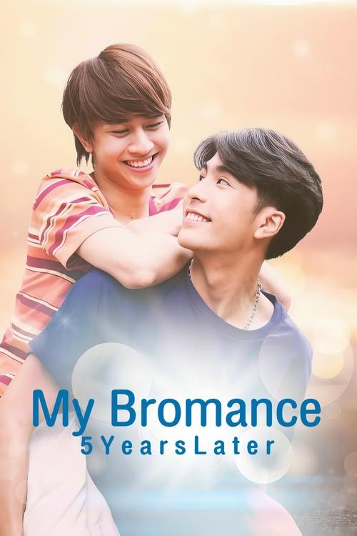 My Bromance 2: 5 Years Later poster