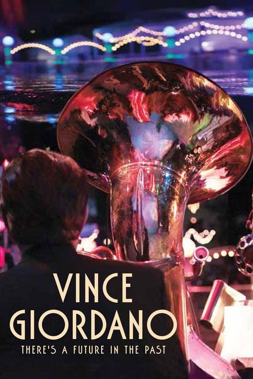 Movie poster for Vince Giordano: There's a Future in the Past (2017)