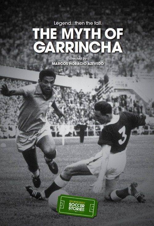 Movie poster for The Myth of Garrincha (2014)