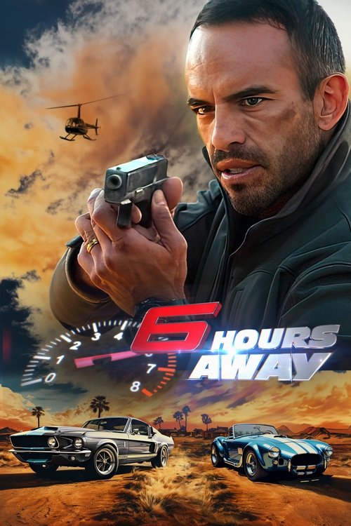 Movie poster for 6 Hours Away (2025)