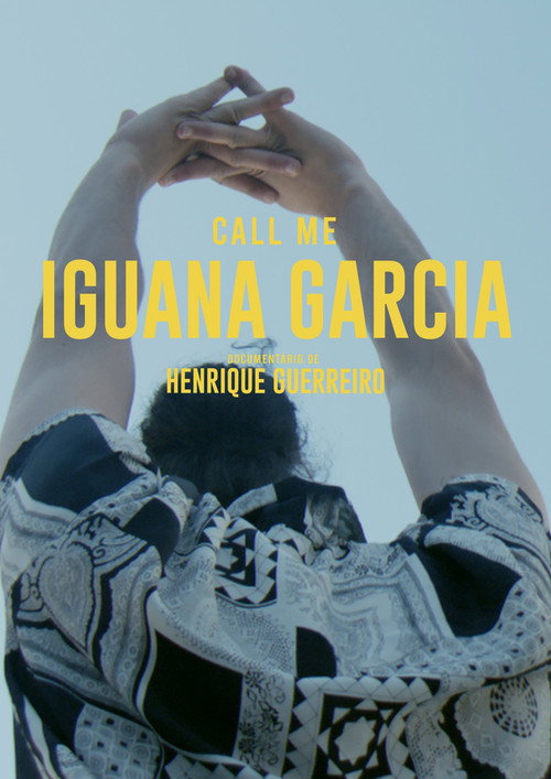 Movie poster for Call Me Iguana Garcia (2019)