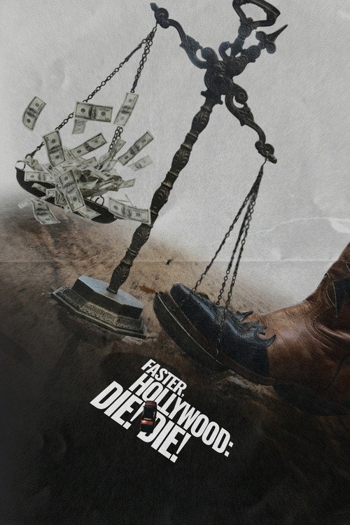 Movie poster for Faster, Hollywood: Die! Die!