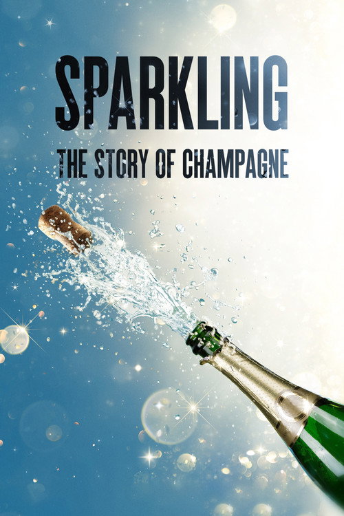 Movie poster for Sparkling: The Story Of Champagne (2021)