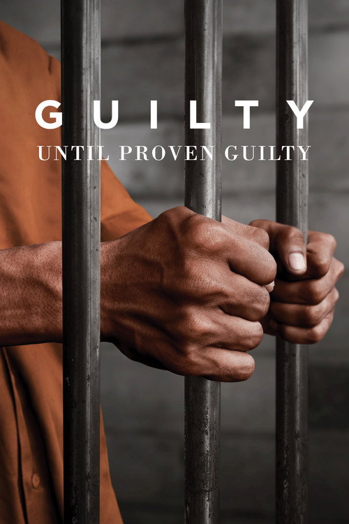 Movie poster for Guilty until Proven Guilty (2018)