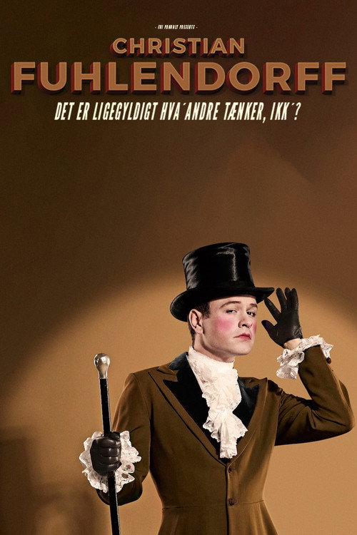 Movie poster for Christian Fuhlendorff - Det er ligegyldigt hva' andre tænker, ikk'? (2017)