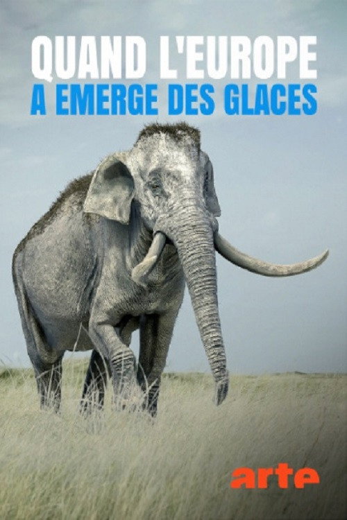 Movie poster for Quand L'Europe A Emergé Des Glaces (2022)
