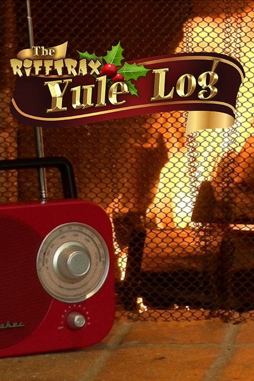Movie poster for The Rifftrax Yule Log (2018)