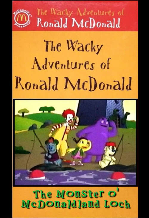 Movie poster for The Wacky Adventures of Ronald McDonald: The Monster O' McDonaldland Loch (2003)