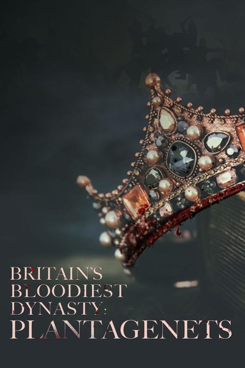 Britain's Bloodiest Dynasty poster