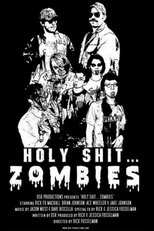 Movie poster for Holy Shit.... Zombies! (2007)