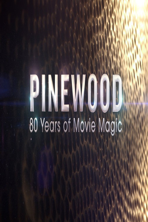 Movie poster for Pinewood: 80 Years of Movie Magic (2015)