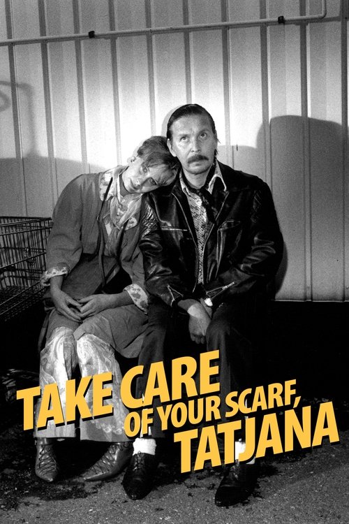 Movie poster for Take Care of Your Scarf, Tatjana (1994)
