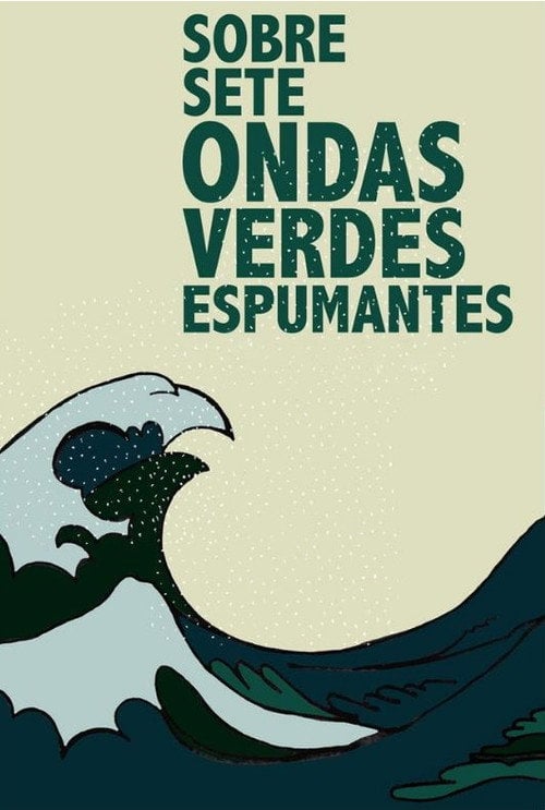 Movie poster for Over Seven Sparkling Green Waves (2013)