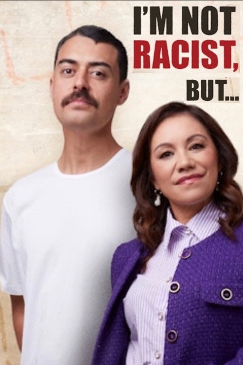 Movie poster for I'm Not Racist, But... (2025)