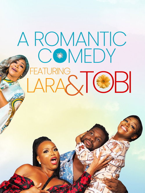 Movie poster for A Romantic Comedy Featuring Lara and Tobi