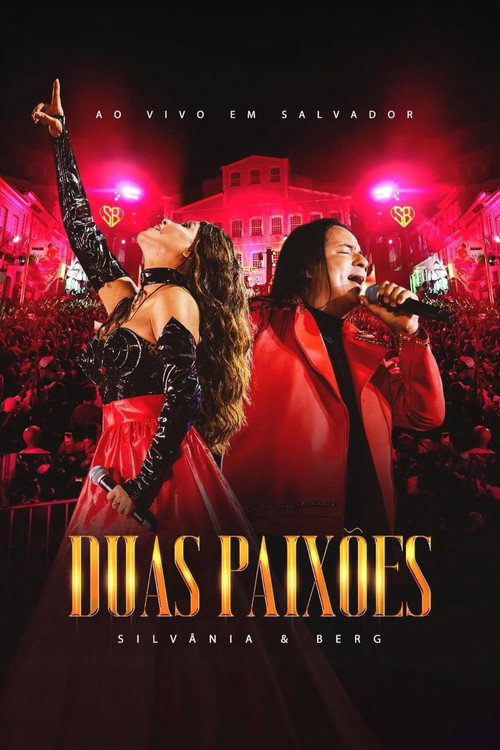 Movie poster for Silvânia e Berg: Duas Paixões - Ao Vivo em Salvador (2026)