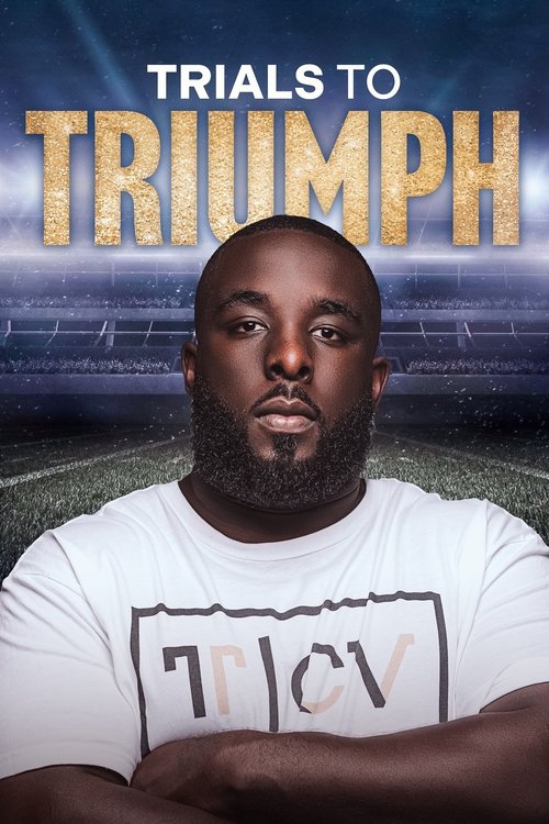 Movie poster for Trials To Triumph: The Documentary (2023)