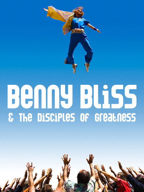 Movie poster for Benny Bliss and the Disciples of Greatness (2009)