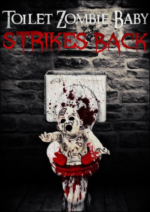 Movie poster for Toilet Zombie Baby Strikes Back (2021)