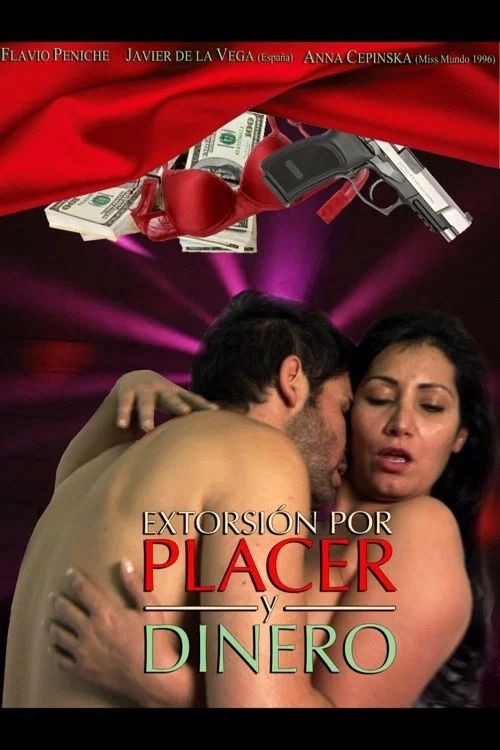 Movie poster for Extorsión por placer y dinero (2014)