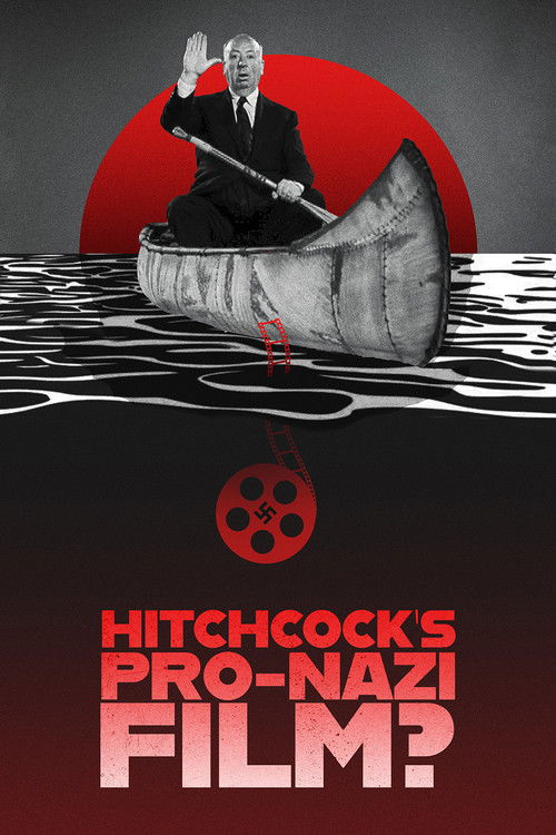 Movie poster for Hitchcock's Pro-Nazi Film? (2023)