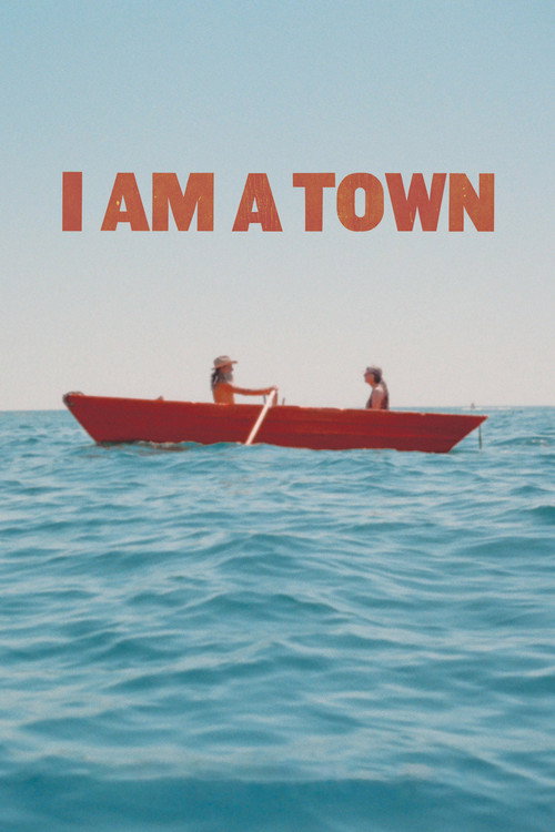 Movie poster for I Am A Town (2020)