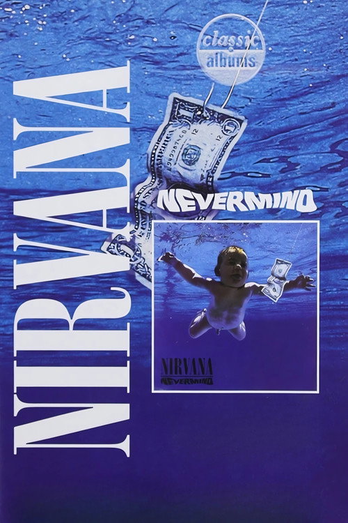 Movie poster for Classic Albums: Nirvana - Nevermind (2005)