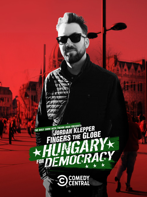 Movie poster for Jordan Klepper Fingers the Globe: Hungary for Democracy (2022)