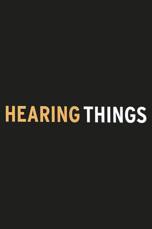 Movie poster for Hearing Things (2005)