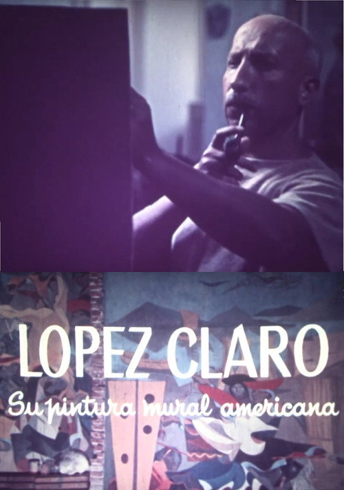 Movie poster for López Claro, su pintura mural americana (1959)