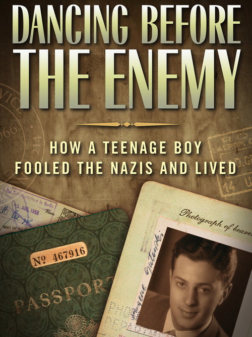 Movie poster for Dancing Before the Enemy: How a Teenage Boy Fooled the Nazis and Lived (2015)
