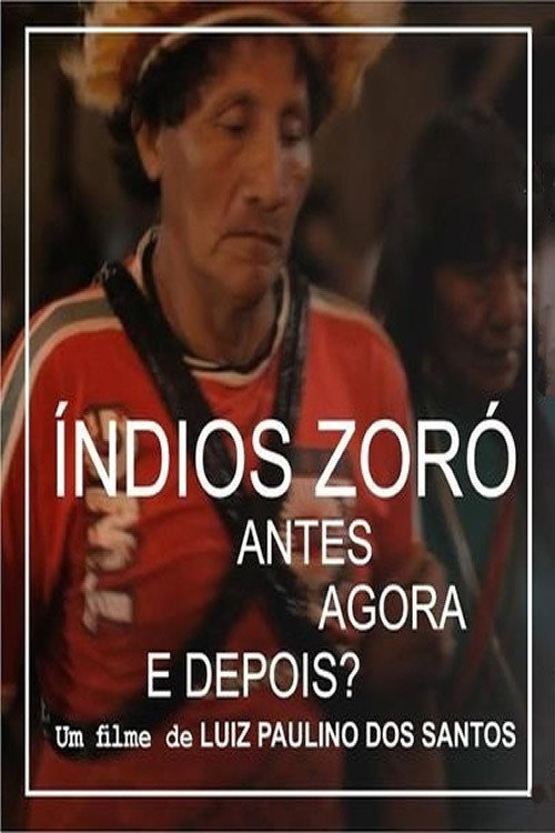 Movie poster for Indios Zoró - Antes, Agora e Depois? (2016)
