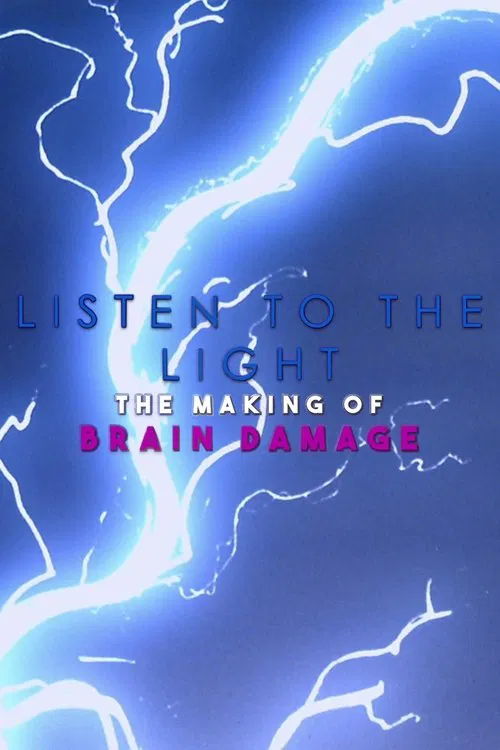 Movie poster for Listen to the Light: The Making of 'Brain Damage' (2017)
