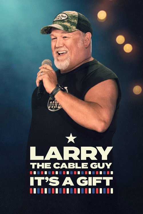 Movie poster for Larry the Cable Guy: It's a Gift (2025)