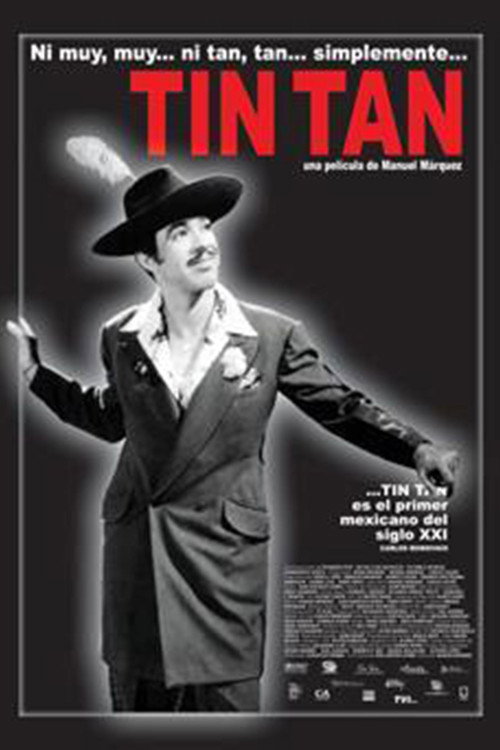 Movie poster for Ni Muy, Muy... ni Tan, Tan... simplemente Tin Tan (2005)