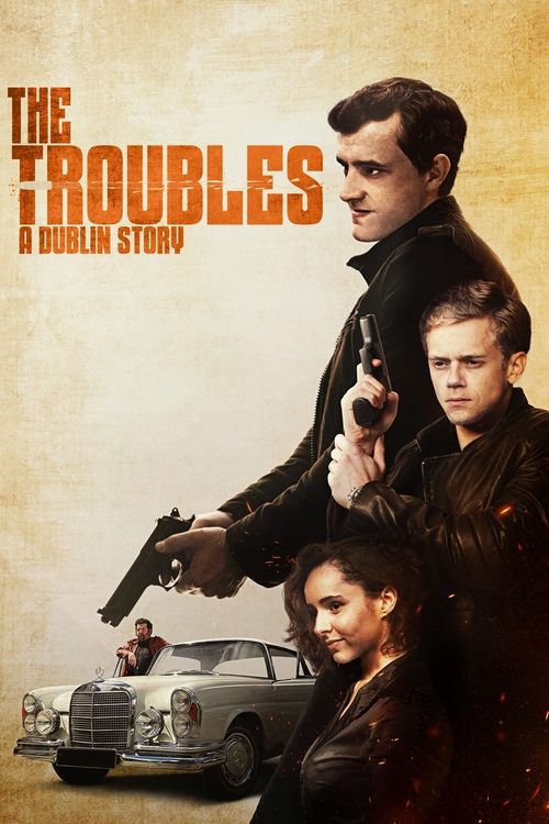 Movie poster for The Troubles: A Dublin Story (2022)