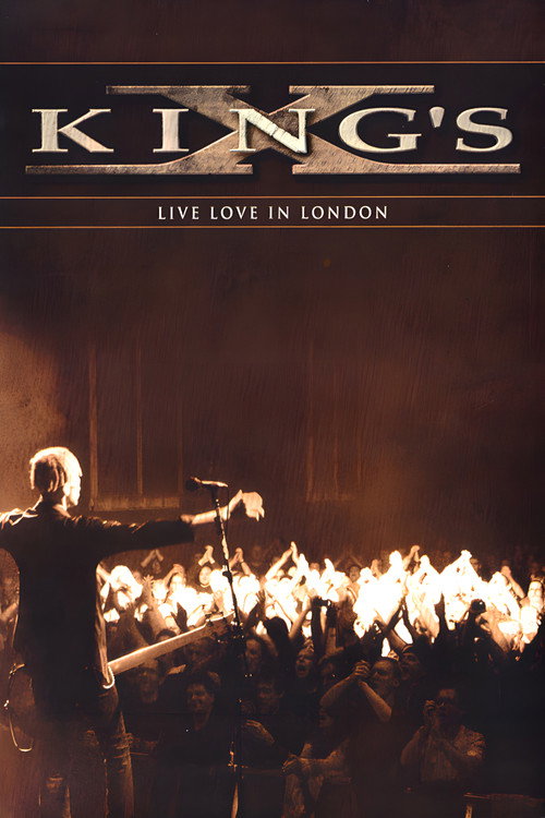 Movie poster for King's X: Live Love in London (2010)