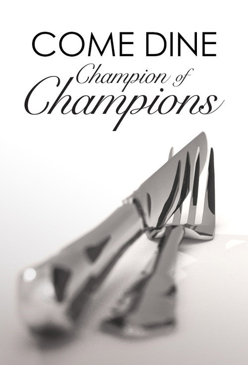 Series poster for Come Dine Champion of Champions (2016)