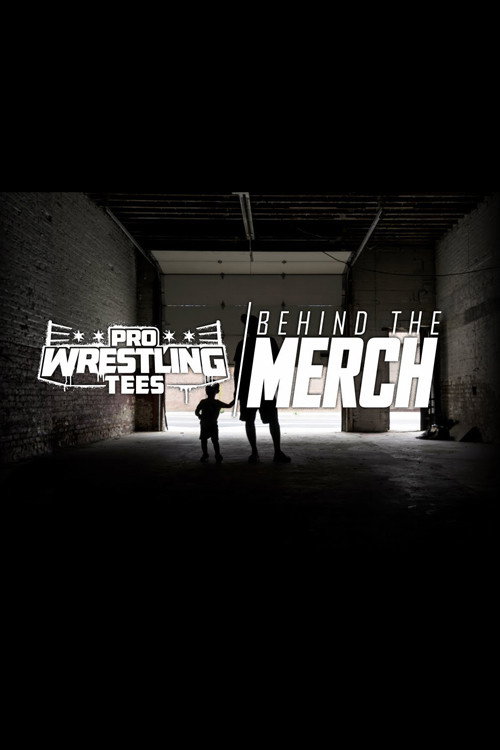 Movie poster for Pro Wrestling Tees: Behind The Merch (2019)