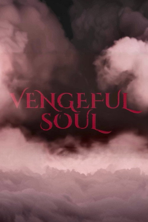 Movie poster for Vengeful Soul (2017)