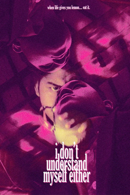 Movie poster for I Don't Understand Myself Either (2021)