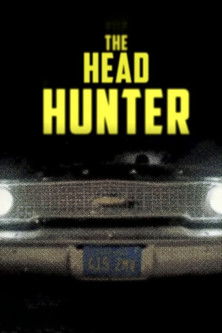 Movie poster for Serial Thriller: The Head Hunter (2016)