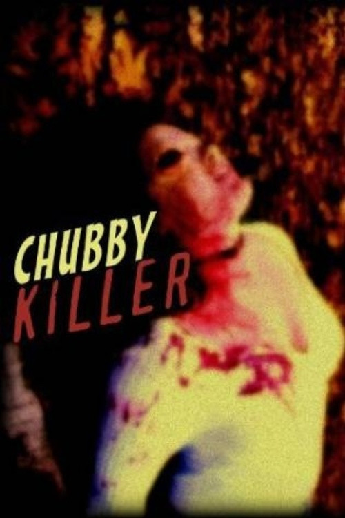 Movie poster for Chubby Killer: The Anthology (2013)