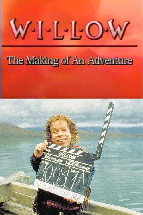 Movie poster for Willow: The Making of an Adventure (1988)